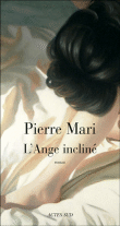 L'ange incline&nbsp;-&nbsp;Pierre Mari
