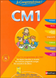 Je comprends tout  : tout mon CM1&nbsp;-&nbsp;Collectif