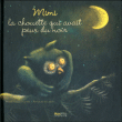 Mimi, la chouette qui avait peur du noir&nbsp;-&nbsp;Frédérique Agnès, Arnaud Bouron