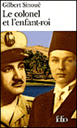 Le colonel et l'enfant-roi&nbsp;-&nbsp;Gilbert Sinoué