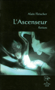 L'ascenseur&nbsp;-&nbsp;Alain Fleisher