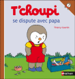T'choupi se dispute avec papa&nbsp;-&nbsp;Thierry Courtin