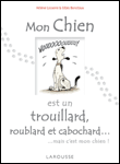 Mon chien est un vandale, morfale, polygame mais c'est mon chien