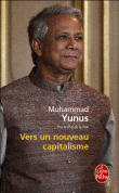 Vers un nouveau capitalisme&nbsp;-&nbsp;Muhammad Yunus