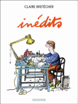 Les inédits&nbsp;-&nbsp;Claire Bretécher