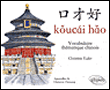 Koucai hao : vocabulaire thématique chinois niveau faux débutant&nbsp;-&nbsp;Christine Euler, Christine Decrocq