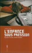 L'enfance sous pression&nbsp;-&nbsp;Cédric Pérez