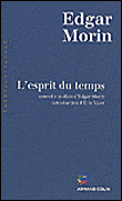 L'esprit du temps&nbsp;-&nbsp;Edgar Morin