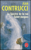 Le spectre de la rue Saint-Jacques&nbsp;-&nbsp;Jean Contrucci