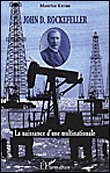 John D.Rockefeller, la naissance d'une multinationale