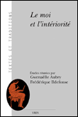 Le moi et l'intériorité&nbsp;-&nbsp;Gwenaëlle Aubry, Frédérique Ildefonse