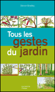 Tous les gestes du jardin&nbsp;-&nbsp;Collectif