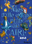 Mes mille et une nuits au Caire, T1&nbsp;-&nbsp;Golo