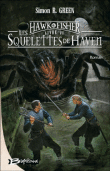 Hawk et Fisher, T6&nbsp;-&nbsp;Simon R. Green