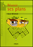 Réussir ses plans&nbsp;-&nbsp;Henri Renaud