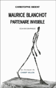 Maurice Blanchot&nbsp;-&nbsp;Christophe Bident