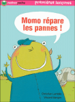 Momo répare les pannes&nbsp;-&nbsp;Christian Lamblin, Vincent Bergié