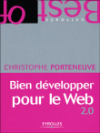 Bien développer pour le web 2.0&nbsp;-&nbsp;Christophe Porteneuve