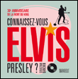 Quiz, connaissez-vous Elvis Presley ?&nbsp;-&nbsp;S. Danchin