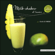 Milk-shakes et lassis&nbsp;-&nbsp;Cécile Le Hingrat