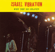 Israel Vibration&nbsp;-&nbsp;Why you so craven
