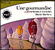 Une gourmandise&nbsp;-&nbsp;Muriel Barbery