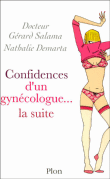 Confidences d'un gynécologue, suite&nbsp;-&nbsp;Gérard Salama, Nathalie Demarta