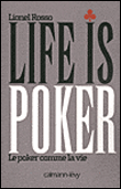 Life is poker : le poker comme la vie