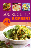 500 recettes express de A à Z&nbsp;-&nbsp;Emilie Bertrand