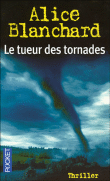 Le tueur des tornades&nbsp;-&nbsp;Alice Blanchard