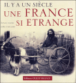 Il y a un siècle une France si étrange&nbsp;-&nbsp;Ronan Dantec, James Eveillard