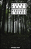 Pauvres z'héros&nbsp;-&nbsp;Pierre Pelot