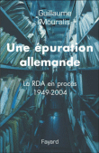 Une épuration allemande&nbsp;-&nbsp;Guillaume Mouralis