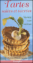 Tartes salées et sucrées&nbsp;-&nbsp;Chantal Clergeaud, Lionel Clergeaud