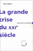 La grande crise du XXIème siècle&nbsp;-&nbsp;Issac Johsua
