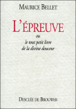 L'epreuve ou le tout petit livre de la divine douceur