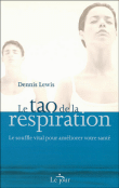 Le tao de la respiration&nbsp;-&nbsp;Dennis Lewis