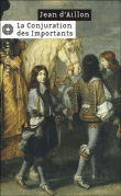 La conjuration des importants&nbsp;-&nbsp;Jean d' Aillon