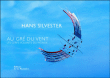 Au gré du vent&nbsp;-&nbsp;Hans Silvester, Eric Fottorino
