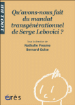 Qu'avons-nous fait du mandat transgénérationnel de Serge Lebovici&nbsp;-&nbsp;N. Presme, B. Golse