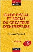 Guide fiscal et social du créateur d'entreprise&nbsp;-&nbsp;Véronique Chambaud