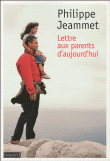 Lettres aux parents d'aujourd'hui&nbsp;-&nbsp;Philippe Jeammet
