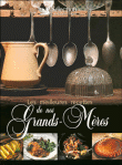 Les meilleures recettes de nos grands-mères&nbsp;-&nbsp;Collectif