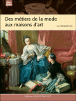 Histoire des petits métiers de la mode&nbsp;-&nbsp;Alexandra Fau