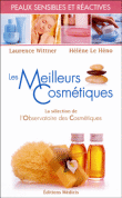 Les meilleurs cosmétiques pour les peaux sensibles et réactives&nbsp;-&nbsp;Laurence Wittner, Hélène Le Héno