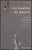 Les gaulois en guerre&nbsp;-&nbsp;Alain Deyber