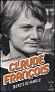 Claude François : derniers secrets&nbsp;-&nbsp;Stéphanie Lohr