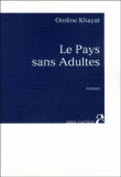 Le pays sans adultes&nbsp;-&nbsp;Ondine Khayat