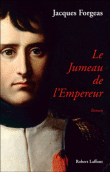 Le jumeau de l'empereur&nbsp;-&nbsp;Jacques Forgeas
