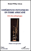 Experiences initiatiques en terre africaine